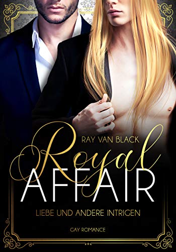 Royal Affair - Liebe und andere Intrigen: Gay Romance