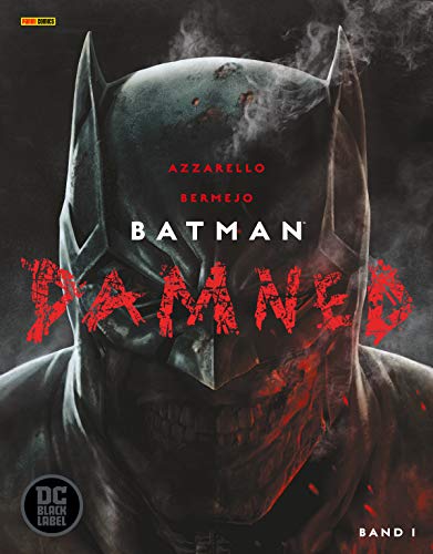 Batman Damned, Band 1 (Black Label): Bd. 1 (Batman Damned 1 (Black Label)
