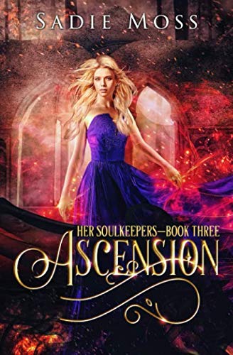 Ascension: A Reverse Harem Fantasy Romance (Her Soulkeepers, Band 3)