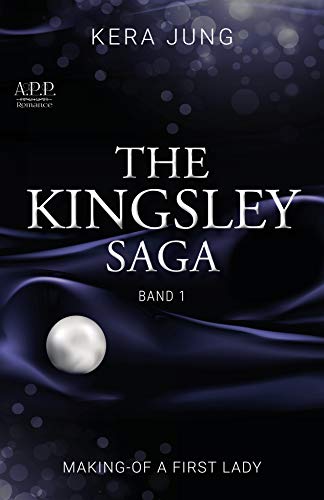 MAKING-OF A FIRST LADY: The Kingsley- Saga