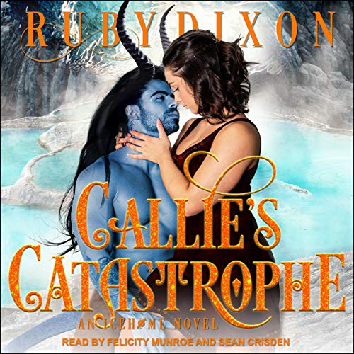 Callie's Catastrophe: Icehome Series, Book 8