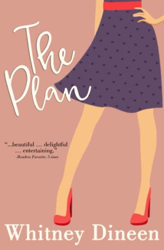 The Plan: A Sweet and Sexy Rock Star Romantic Comedy (The Creek Water Series, Band 3)