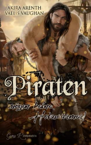 Piraten mögen keine Holzwürmer: Gay Romance / Gay Humor