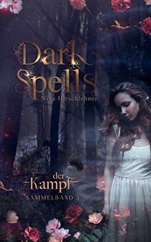 Dark Spells: Sammelband 3: Der Kampf