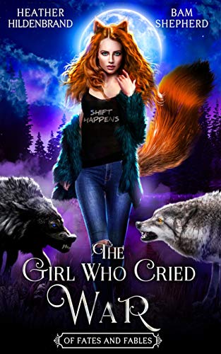 The Girl Who Cried War (Of Fates & Fables, Band 3)