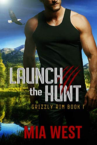 Launch the Hunt (Grizzly Rim, Band 1)