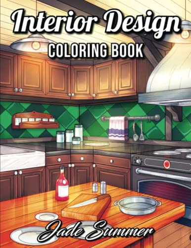 Interior Design Coloring Book: An Adult Coloring Book with Inspirational Home Designs, Fun Room Ideas, and Beautifully Decorated Houses for Relaxation
