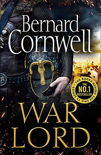 War Lord: The No.1 Sunday Times bestseller, the epic new historical fiction book for 2020 (The Last Kingdom Series, Book 13)