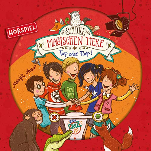 Top oder Flop!: Die Schule der magischen Tiere 5