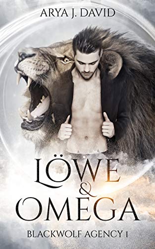 Löwe und Omega: Blackwolf Agency 1 (Die Blackwolf-Akten)