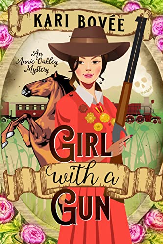 Girl with a Gun: A Fast-paced Historical Mystery (Annie Oakley Mystery Series Book 1)