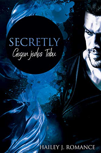Secretly: Gegen jedes Tabu (Special-Agents-Reihe 3)