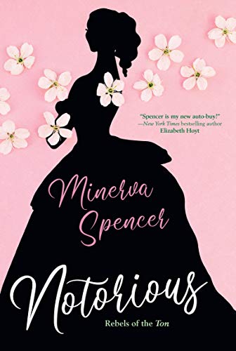 Notorious: A Thrilling Historical Regency Romance Saga (Rebels of the Ton Book 1)