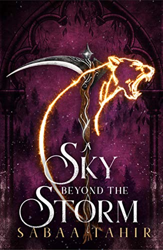 A Sky Beyond the Storm: The jaw-dropping finale to the New York Times bestselling fantasy series that began with AN EMBER IN THE ASHES (Ember Quartet, Book 4)