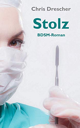 Stolz: BDSM-Roman