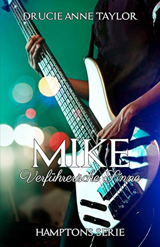 Mike: Verführerische Sinne (Hamptons Serie 4)