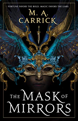 The Mask of Mirrors: Rook and Rose, Book One