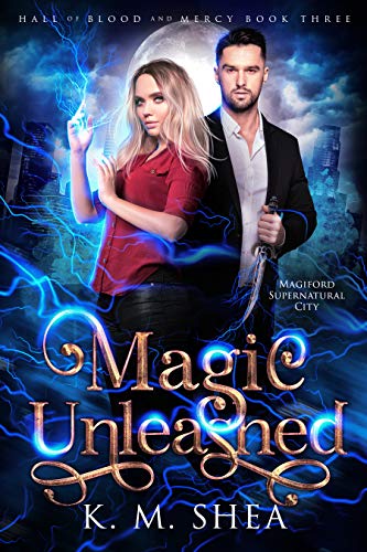 Magic Unleashed: Magiford Supernatural City (Hall of Blood and Mercy Book 3)