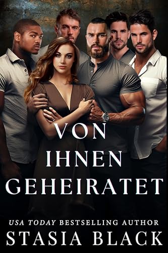 Von Ihnen Geheiratet: Eine Männerharem-Liebesgeschichte (Die Heirats-Verlosungen 3)