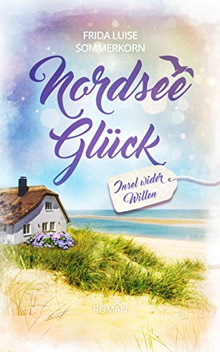 Insel wider Willen: Nordseeglück 1