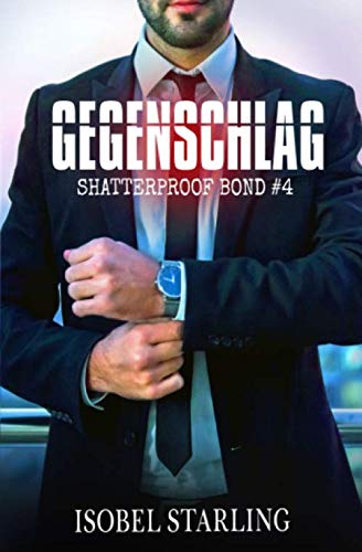 Gegenschlag (Shatterproof Bond - Deutsche Ausgabe, Band 4)