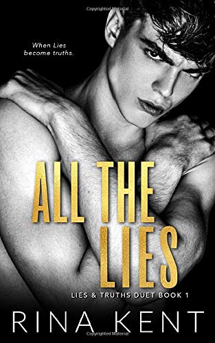 All The Lies: A Dark College Romance (Lies & Truths Duet, Band 1)