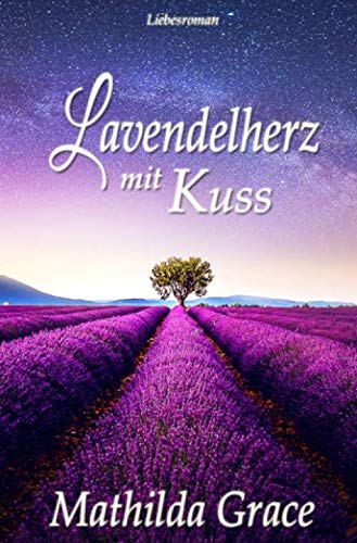 Lavendelherz mit Kuss (Liebe im Ruhrpott, Band 1)