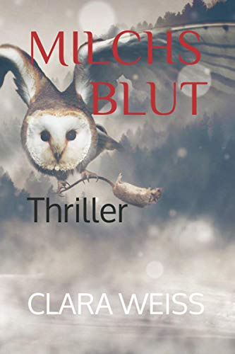 Milchsblut: Thriller