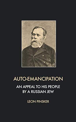 Auto-Emancipation: An appeal to his people by a Russian jew