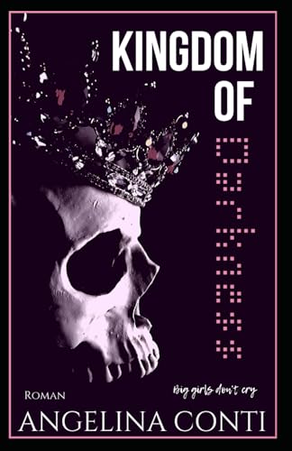 Big girls don't cry (KINGDOM OF DARKNESS, Band 1)