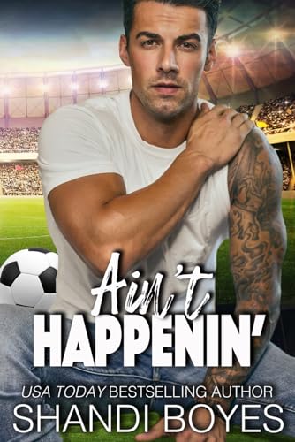 Ain't Happenin' (Ballsy Boys, Band 2)