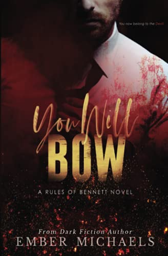 You Will Bow (Rules of Bennett, Band 1)