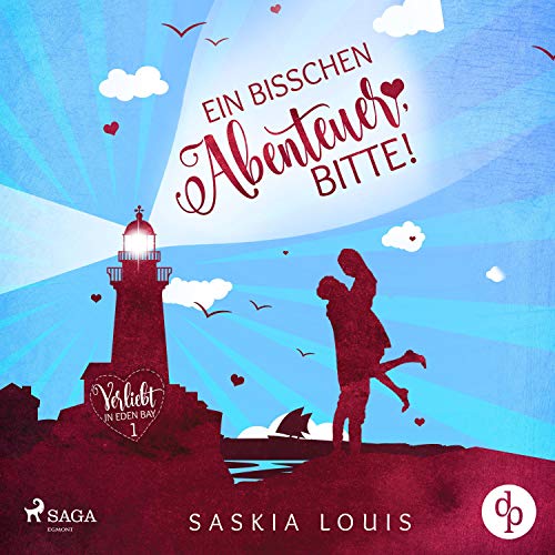 Ein bisschen Abenteuer, bitte!: Verliebt in Eden Bay 1