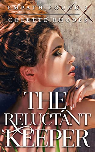 The Reluctant Keeper: A Reverse Harem Paranormal Romance (Empath Found Book 3)