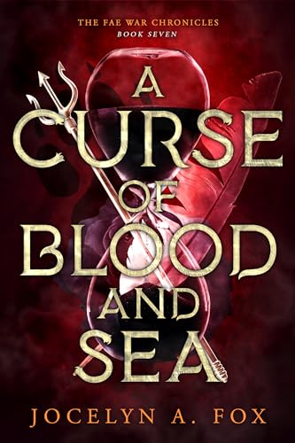 A Curse of Blood and Sea (The Fae War Chronicles Book 7)