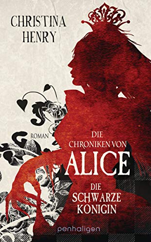 Die Chroniken von Alice - Die Schwarze Königin: Roman (Die Dunklen Chroniken 2)
