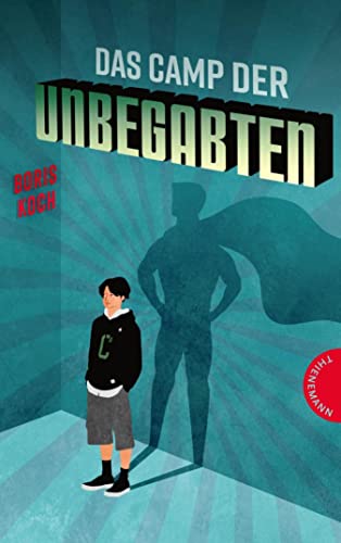 Das Camp der Unbegabten: Eine humorvolle Anti-Superhelden-Geschichte