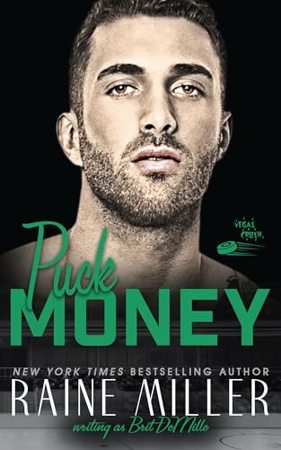 Puck Money: An Opposites Attract Hockey Love Story (Vegas Crush Book 4)