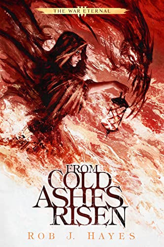 From Cold Ashes Risen (The War Eternal Book 3)