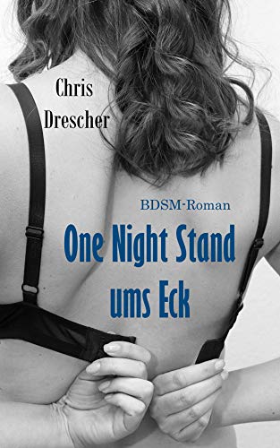 One Night Stand ums Eck: BDSM-Roman