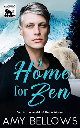 A Home for Ben (Alaskan Pebble Gifters Book 3)