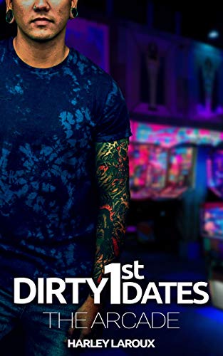 Dirty First Dates: The Arcade: An Erotic Short Story