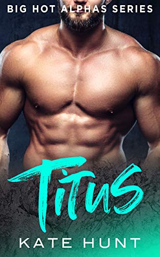 TITUS: A BBW Romance (Big Hot Alphas Book 2)