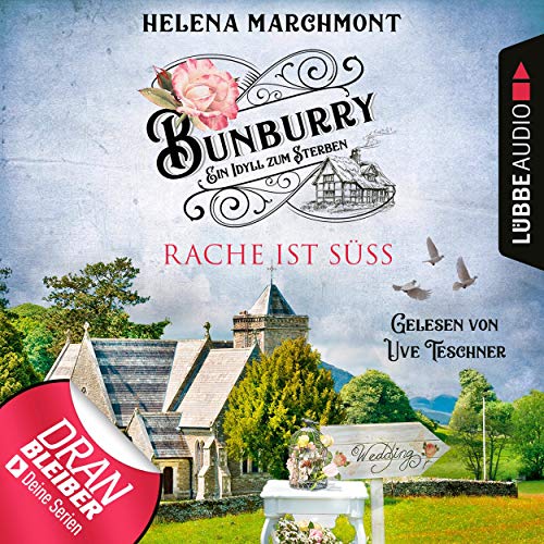 Rache ist süß: Bunburry - Ein Idyll zum Sterben 7