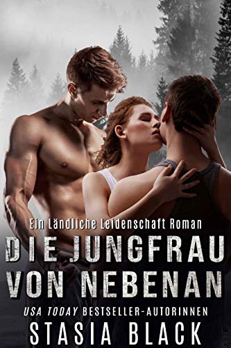 Die Jungfrau von nebenan: Eine ménage à trois Romanze (Ländliche Leidenschaft 3)