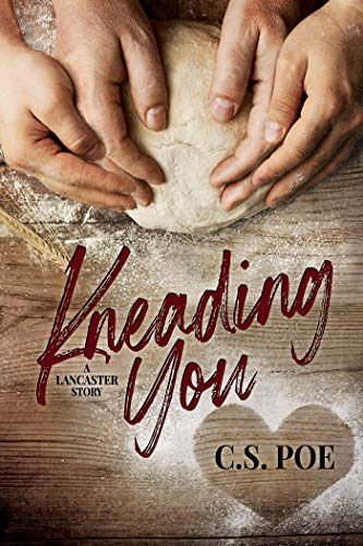 Kneading You (A Lancaster Story Book 1)