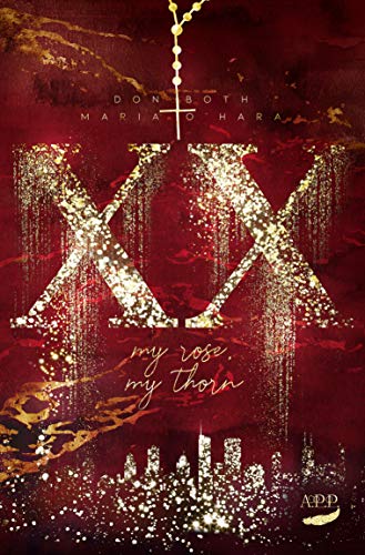 XX - my rose, my thorn