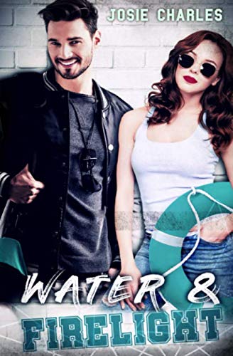 WATER & FIRELIGHT: College-Liebesroman