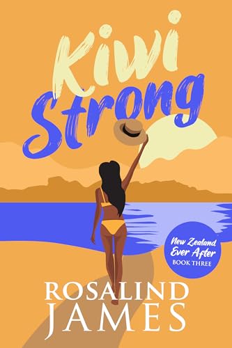 Kiwi Strong (New Zealand Ever After Book 3)