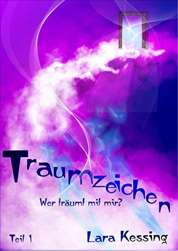 Traumzeichen - Wer träumt mit mir? (Traumzeichen-Reihe 1)